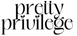 PRETTYPRIVILEGE - Home